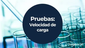 pruebas velocidad carga